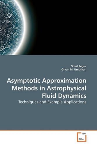 Asymptotic Approximation Methods in Astrophysical Fluid Dynamics