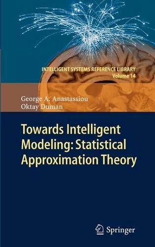 Towards Intelligent Modeling: Statistical Approximation Theory: (14 Intelligent Systems Reference Library)