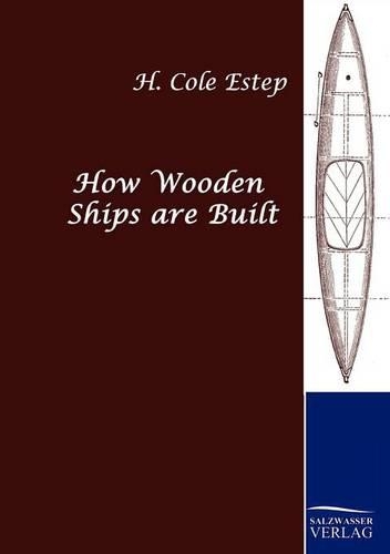 How Wooden Ships are Built