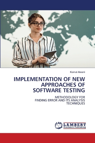 Implementation of New Approaches of Software Testing