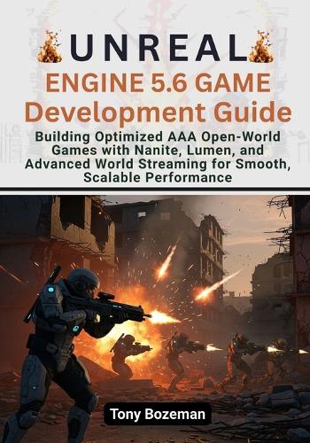 Unreal Engine 5.6 Game Development Guid
