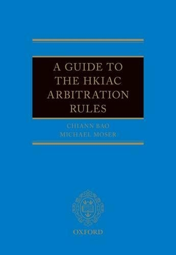 A Guide to the HKIAC Arbitration Rules