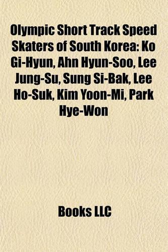 Olympic Short Track Speed Skaters of South Korea: Ko GI-Hyun, Ahn Hyun-Soo, Lee Jung-Su, Sung Si-Bak, Lee Ho-Suk, Kim Yoon-Mi, Park Hye-Won
