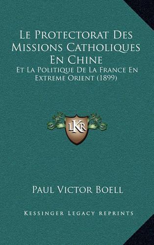 Le Protectorat Des Missions Catholiques En Chine