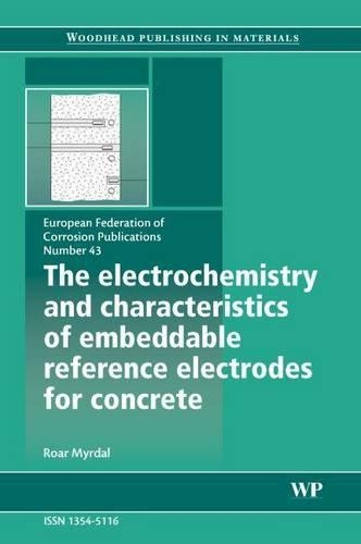 Electrochemistry and Characteristics of Embeddable Reference Electrodes for Concrete