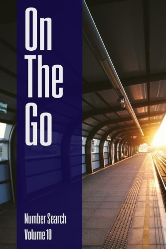 On The Go - Number Search - Volume 10: (10 On the Go - Number Search)