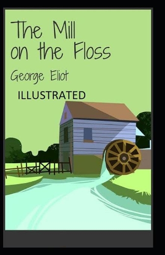 The Mill on the Floss Illustrated