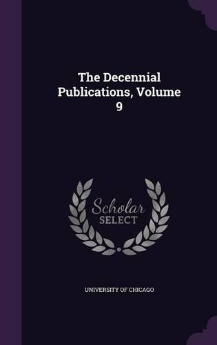 The Decennial Publications, Volume 9