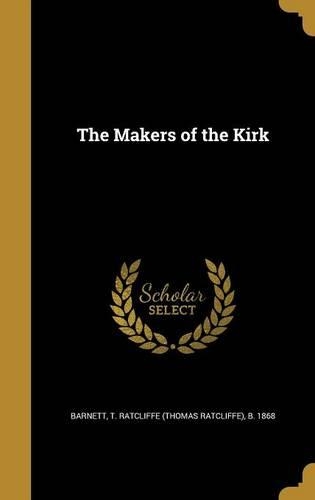 The Makers of the Kirk