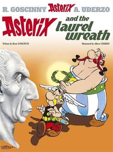 Asterix and The Laurel Wreath: Album 18(Asterix)