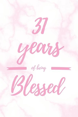 31 Years Of Being Blessed