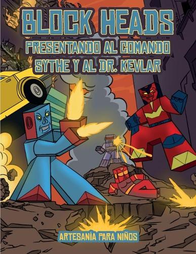 Artesanía para niños (Presentando al Comando Sythe y al Dr. Kevlar): Este libro de manualidades recortables de Block Heads para niños incluye 7 personajes Block Heads especialmente seleccionados y 1 aerodeslizador