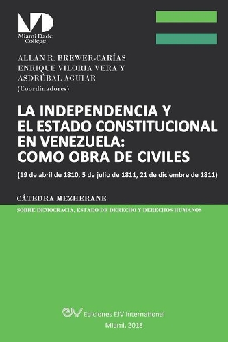La Independencia Y El Estado Constitucional En Venezuela