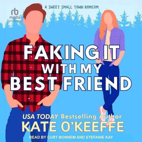 Faking It with My Best Friend: (Sisters and Sweethearts)