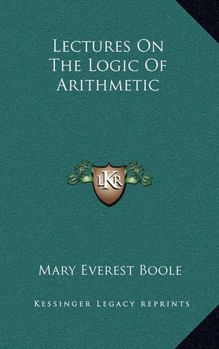 Lectures on the Logic of Arithmetic