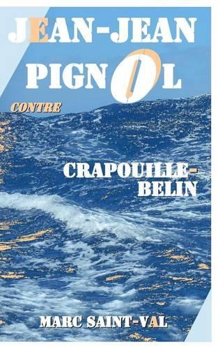 Jean-Jean Pignol contre Crapouille-Belin: (3 Jean-Jean Pignol)