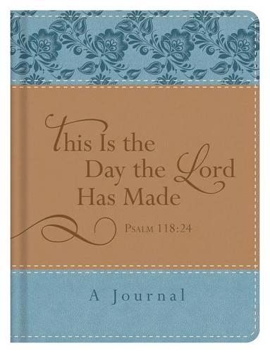 This Is the Day the Lord Has Made (Psalm 118:24)