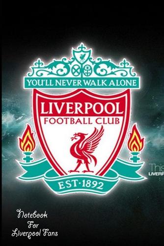 Liverpool Notebook Design Liverpool 24 For Liverpool Fans and Lovers