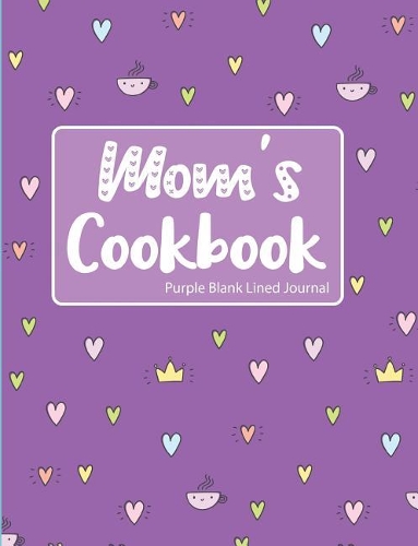 Mom's Cookbook Purple Blank Lined Journal