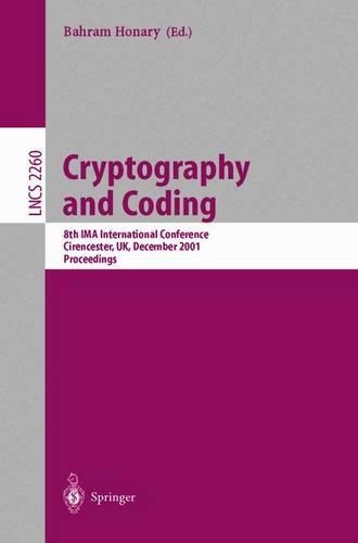 Cryptography and Coding: 8th Ima International Conference Cirencester, UK, December 17-19, 2001 Proceedings(2260 Lecture Notes in Computer Science)