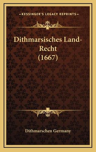 Dithmarsisches Land-Recht (1667)