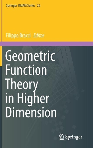Geometric Function Theory in Higher Dimension: (26 Springer INdAM Series)