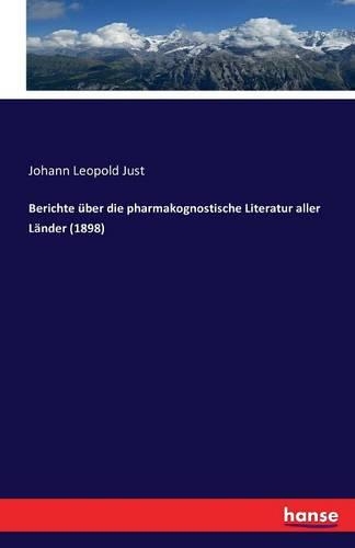 Berichte über die pharmakognostische Literatur aller Länder (1898)