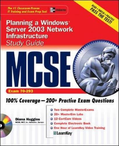 MCSE Planning a Windows Server 2003 Network Infrastructure Study Guide (Exam 70-293)