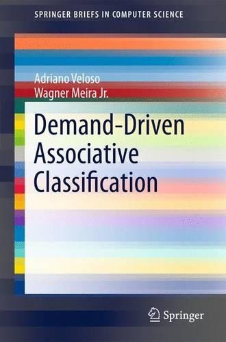 Demanddriven Associative Classification: (Springerbriefs in Computer Science)