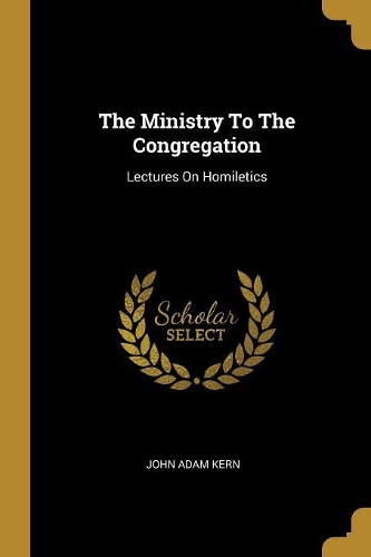 The Ministry To The Congregation