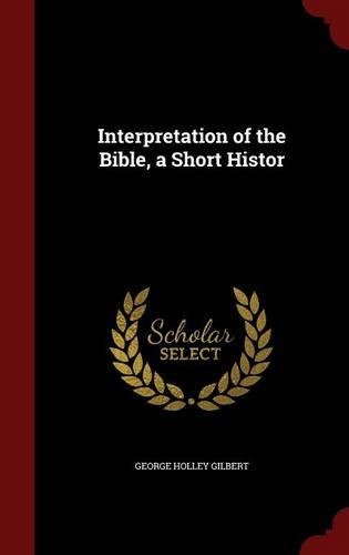 Interpretation of the Bible, a Short Histor