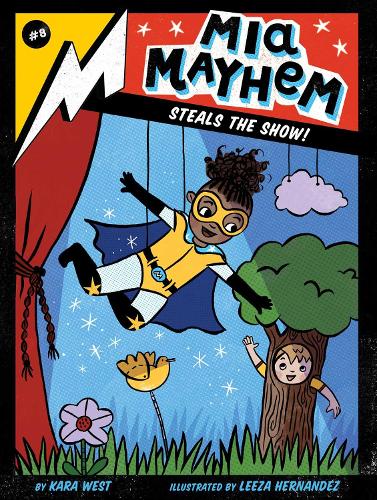 Mia Mayhem Steals the Show!: (8 Mia Mayhem)