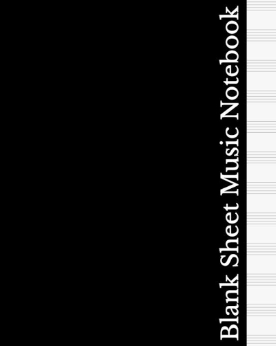 Blank Music Sheet Notebook: Black Cover Music Manuscript Staff Paper for Musicians (100 pages, 12 staves per page)