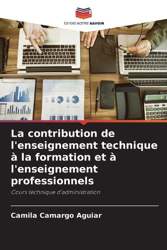 La contribution de l'enseignement technique à la formation et à l'enseignement professionnels