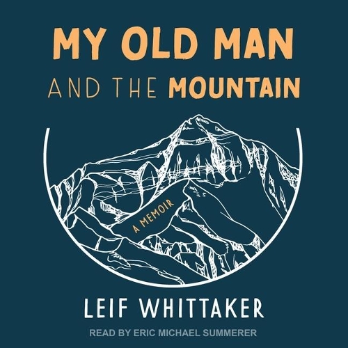 My Old Man and the Mountain Lib/E