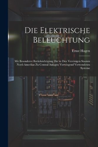 Die elektrische Beleuchtung