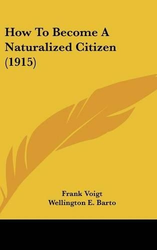 How to Become a Naturalized Citizen (1915)