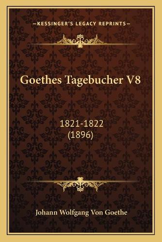 Goethes Tagebucher V8: 1821-1822 (1896)