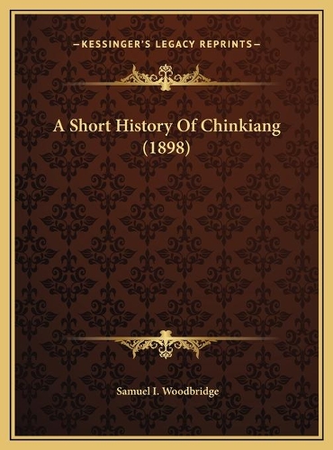 A Short History Of Chinkiang (1898)