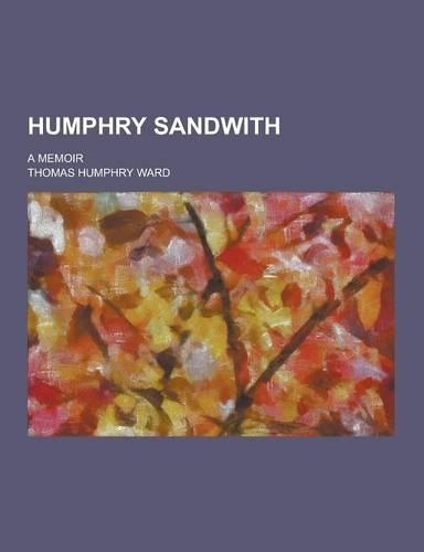 Humphry Sandwith; A Memoir