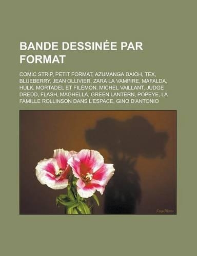 Bande Dessinee Par Format: Comic Strip, Petit Format, Azumanga Daioh, Tex, Blueberry, Jean Ollivier, Zara La Vampire, Mafalda, Hulk