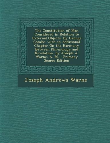 The Constitution of Man Considered in Relation to External Objects