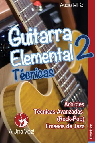 Guitarra Elemental 2: T?cnicas(2 Guitarra)