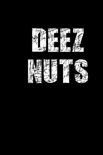 Deez Nuts: Blank Lined Journal