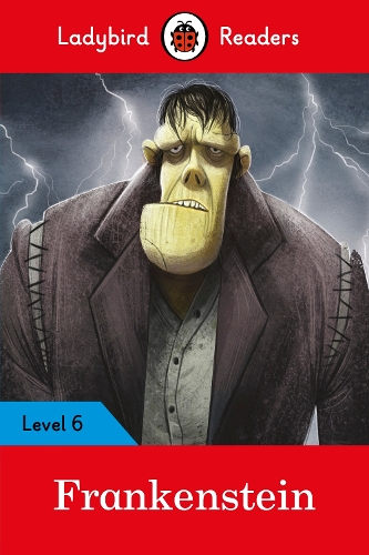 Ladybird Readers Level 6 - Frankenstein (ELT Graded Reader): (Ladybird Readers)