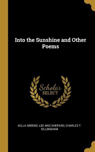 Into the Sunshine and Other Poems