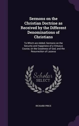 Sermons on the Christian Doctrine as Received by the Different Denominations of Christians
