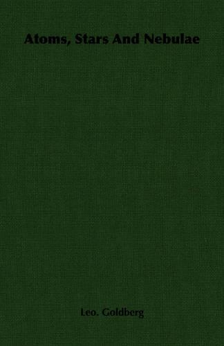 Atoms, Stars And Nebulae