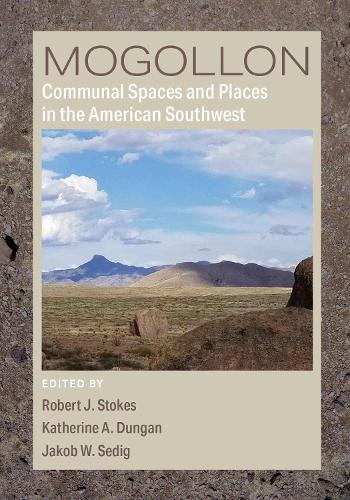 Mogollon Communal Spaces and Places in the American Southwest