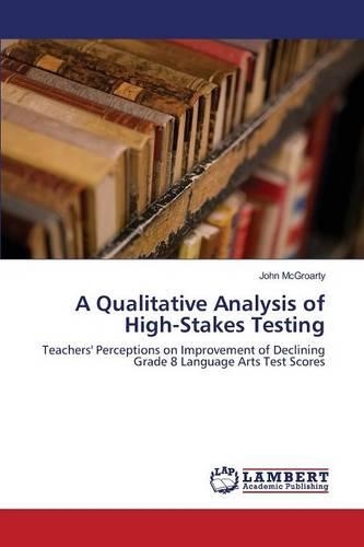 A Qualitative Analysis of High-Stakes Testing